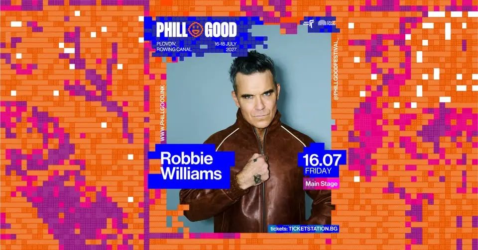 PHILLGOOD Festival 2027 – тридневен музикален фестивал на Гребната база в Пловдив от 16 до 18 юли, с Робби Уилямс като първи обявен хедлайнер.
